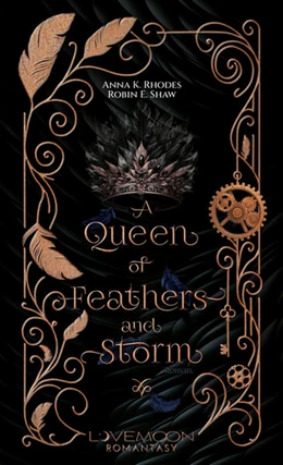 Abbildung von Rhodes / Lovemoon Verlag | A Queen of Feathers and Storm | Mit wunderschönem limitierten Farbschnitt | 1. Auflage | 2025 | beck-shop.de