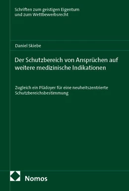 Abbildung von Skiebe | Der Schutzbereich von Ansprüchen auf weitere medizinische Indikationen | 1. Auflage | 2025 | beck-shop.de