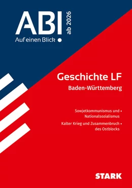 Abbildung von STARK Geschichte LF - Abi - Auf einen Blick! ab 2026 BW | 1. Auflage | 2025 | beck-shop.de