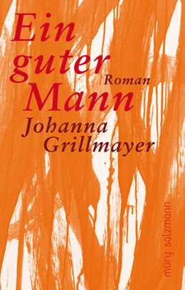 Abbildung von Grillmayer | Ein guter Mann | 1. Auflage | 2025 | beck-shop.de