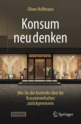 Abbildung von Hoffmann | Konsum neu denken | 1. Auflage | 2025 | beck-shop.de