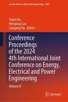 Abbildung von Hu / Cao | Conference Proceedings of the 2024 4th International Joint Conference on Energy, Electrical and Power Engineering | 1. Auflage | 2025 | beck-shop.de