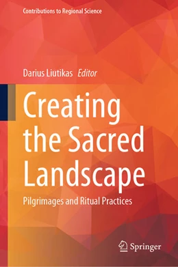 Abbildung von Liutikas | Creating the Sacred Landscape | 1. Auflage | 2025 | beck-shop.de