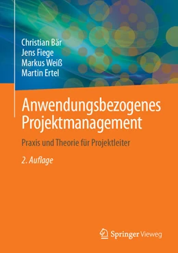 Abbildung von Bär / Fiege | Anwendungsbezogenes Projektmanagement | 2. Auflage | 2025 | beck-shop.de
