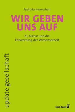 Abbildung von Hornschuh | Wir geben uns auf | 1. Auflage | 2025 | beck-shop.de