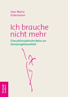 Abbildung von Eckermann | Ich brauche nicht mehr | 2. Auflage | 2025 | beck-shop.de