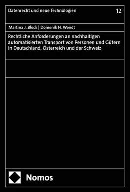 Abbildung von Block / Wendt | Rechtliche Anforderungen an nachhaltigen automatisierten Transport von Personen und Gütern in Deutschland, Österreich und der Schweiz | 1. Auflage | 2025 | 12 | beck-shop.de