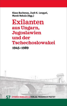 Abbildung von Buchenau / Lengyel | Exilanten aus Ungarn, Jugoslawien und der Tschechoslowakei | 1. Auflage | 2025 | 57 | beck-shop.de