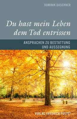 Abbildung von Daschner | Du hast mein Leben dem Tod entrissen | 1. Auflage | 2025 | beck-shop.de