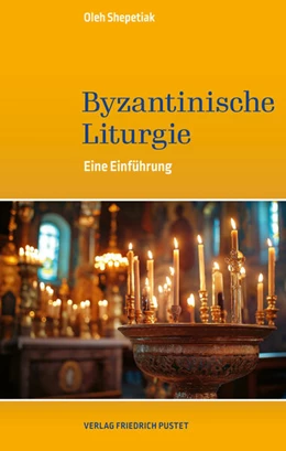 Abbildung von Shepetiak | Byzantinische Liturgie | 1. Auflage | 2025 | beck-shop.de