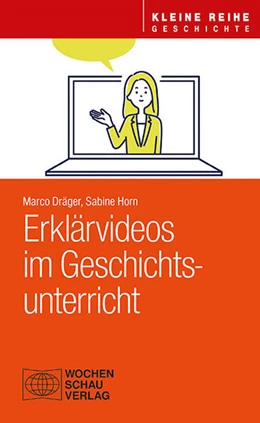 Abbildung von Dräger / Horn | Erklärvideos im Geschichtsunterricht | 1. Auflage | 2024 | beck-shop.de
