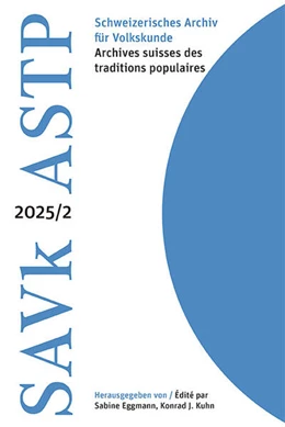 Abbildung von Eggmann / Kuhn | Schweizerisches Archiv für Volkskunde - Archives suisses des traditions populaires 2025/2 | 1. Auflage | 2025 | beck-shop.de