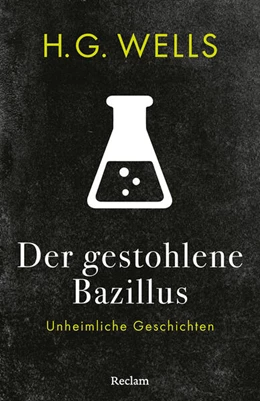 Abbildung von Wells | Der gestohlene Bazillus. Unheimliche Geschichten | 1. Auflage | 2025 | beck-shop.de