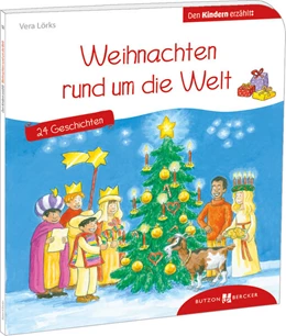 Abbildung von Lörks | Weihnachten rund um die Welt. 24 Geschichten den Kindern erzählt | 1. Auflage | 2025 | beck-shop.de