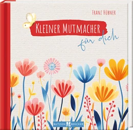 Abbildung von Hübner | Kleiner Mutmacher für dich | 1. Auflage | 2025 | beck-shop.de