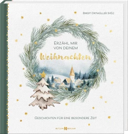 Abbildung von Ortmüller | Erzähl mir von deinem Weihnachten | 1. Auflage | 2025 | beck-shop.de
