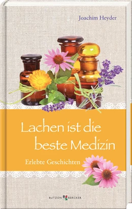 Abbildung von Heyder | Lachen ist die beste Medizin | 1. Auflage | 2025 | beck-shop.de