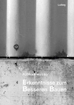 Abbildung von Musso | Erkenntnisse zum besseren Bauen | 1. Auflage | 2025 | beck-shop.de