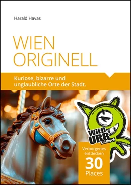 Abbildung von Harald / Www. Wildurb. At | WIEN ORIGINELL | 1. Auflage | 2025 | beck-shop.de