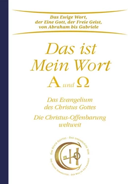 Abbildung von Gabriele | Das ist Mein Wort. Alpha und Omega. Das Evangelium Jesu | 1. Auflage | 2025 | beck-shop.de