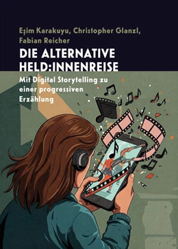 Abbildung von Glanzl / Karakuyu | Die alternative Held:innenreise | 1. Auflage | 2025 | beck-shop.de