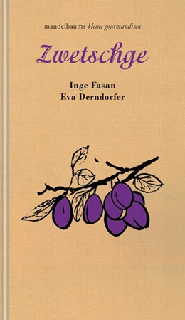 Abbildung von Derndorfer / Fasan | Zwetschge | 1. Auflage | 2025 | beck-shop.de
