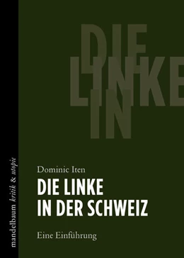 Abbildung von Iten | Die Linke in der Schweiz | 1. Auflage | 2025 | beck-shop.de