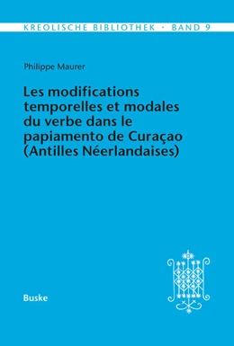 Abbildung von Maurer | Les modifications temporelles et modales du verbe dans le papiamento de Curaçao (Antilles Néerlandaises) | 1. Auflage | 2025 | beck-shop.de