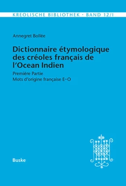Abbildung von Bollée | Dictionnaire étymologique des créoles français de l'Océan Indien. Première Partie | 1. Auflage | 2025 | beck-shop.de
