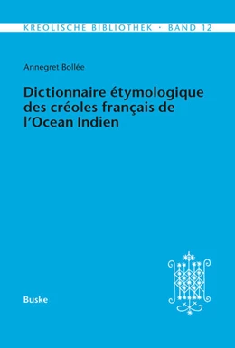 Abbildung von Bollée | Dictionnaire étymologique des créoles français de l'Océan Indien. Deuxième Partie | 1. Auflage | 2025 | beck-shop.de