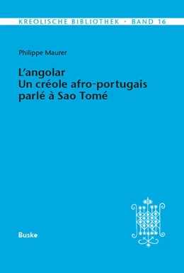 Abbildung von Maurer | L'angolar. Un créole afro-portugais parlé à Sao Tomé | 1. Auflage | 2025 | beck-shop.de