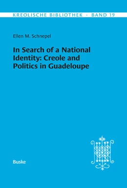 Abbildung von Schnepel | In Search of a National Identity: Creole and Politics in Guadeloupe | 1. Auflage | 2025 | beck-shop.de
