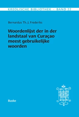 Abbildung von Frederiks / Kramer | Woordenlijst der in der landstaal van Curacao meest gebruikelijke woorden | 1. Auflage | 2025 | beck-shop.de