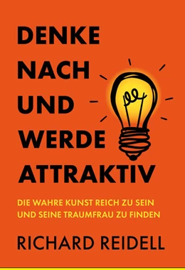 Abbildung von Reidell | Denke nach und werde attraktiv | 1. Auflage | 2025 | beck-shop.de