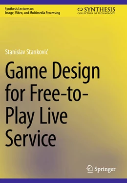 Abbildung von Stankovi¿ | Game Design for Free-to-Play Live Service | 1. Auflage | 2025 | beck-shop.de