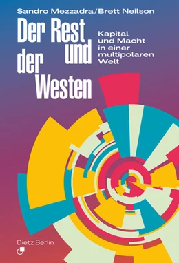 Abbildung von Mezzadra / Neilson | Der Rest und der Westen | 1. Auflage | 2025 | beck-shop.de