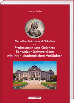 Abbildung von Serfas | Medaillen, Münzen und Plaketten auf Professoren und Gelehrte Schweizer Universitäten mit ihren akademischen Vorläufern | 1. Auflage | 2025 | beck-shop.de