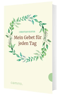 Abbildung von Kuster | Mein Gebet für jeden Tag | 1. Auflage | 2025 | beck-shop.de