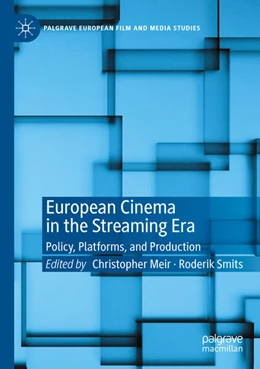 Abbildung von Meir / Smits | European Cinema in the Streaming Era | 1. Auflage | 2025 | beck-shop.de