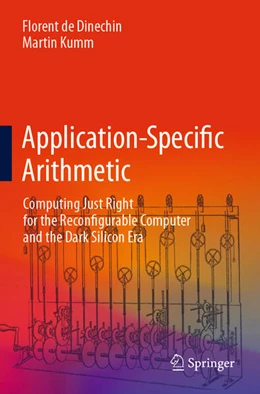 Abbildung von de Dinechin / Kumm | Application-Specific Arithmetic | 1. Auflage | 2025 | beck-shop.de