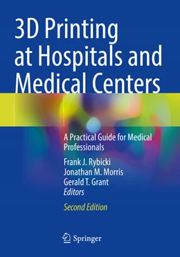 Abbildung von Rybicki / Morris | 3D Printing at Hospitals and Medical Centers | 2. Auflage | 2025 | beck-shop.de