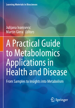Abbildung von Ivanisevic / Giera | A Practical Guide to Metabolomics Applications in Health and Disease | 1. Auflage | 2025 | beck-shop.de