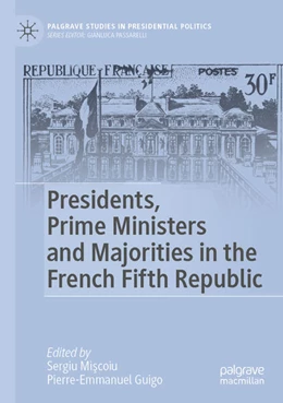 Abbildung von Miscoiu / Guigo | Presidents, Prime Ministers and Majorities in the French Fifth Republic | 1. Auflage | 2025 | beck-shop.de