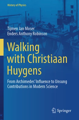 Abbildung von Moser / Robinson | Walking with Christiaan Huygens | 1. Auflage | 2025 | beck-shop.de