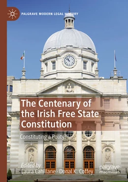 Abbildung von Cahillane / K. Coffey | The Centenary of the Irish Free State Constitution | 1. Auflage | 2025 | beck-shop.de