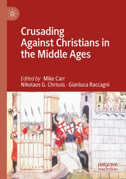 Abbildung von Carr / Chrissis | Crusading Against Christians in the Middle Ages | 1. Auflage | 2025 | beck-shop.de
