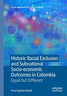 Abbildung von España-Eljaiek | Historic Racial Exclusion and Subnational Socio-economic Outcomes in Colombia | 1. Auflage | 2025 | beck-shop.de
