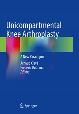 Abbildung von Clavé / Dubrana | Unicompartmental Knee Arthroplasty | 1. Auflage | 2025 | beck-shop.de