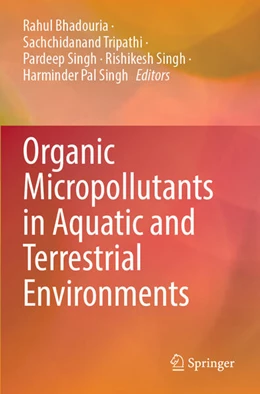 Abbildung von Bhadouria / Tripathi | Organic Micropollutants in Aquatic and Terrestrial Environments | 1. Auflage | 2025 | beck-shop.de