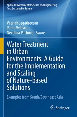 Abbildung von Jegatheesan / Velasco | Water Treatment in Urban Environments: A Guide for the Implementation and Scaling of Nature-based Solutions | 1. Auflage | 2025 | beck-shop.de